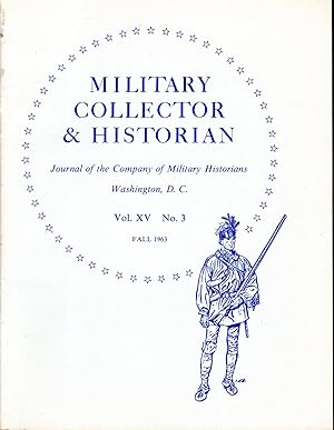 Seller image for Military Collector & Historian: Volume XV. No 3: Fall, 1963 for sale by Dorley House Books, Inc.