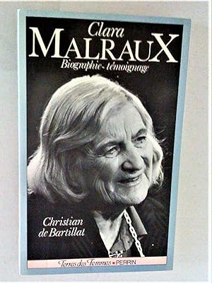 Imagen del vendedor de Clara Malraux Le regard d'une femme sur son sicle Biographie-Tmoignage a la venta por Claudine Bouvier