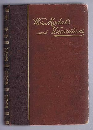 War Medals and Decorations, Issued to the British Military and Naval Forces, From 1588 to 1898