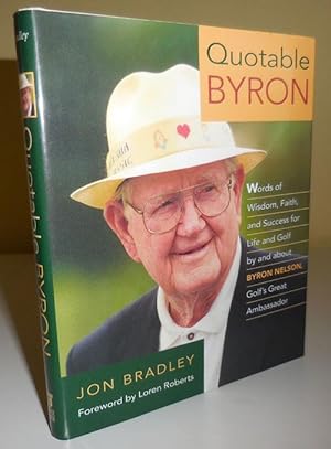 Seller image for Quotable Byron (Signed by both Byron Nelson and the author) for sale by Derringer Books, Member ABAA