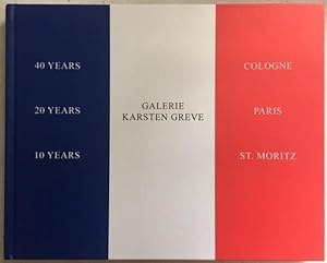 Imagen del vendedor de Galerie Karsten Greve: 40 Years  20 Years  10 Years / Cologne  Paris  St. Moritz a la venta por Reilly Books