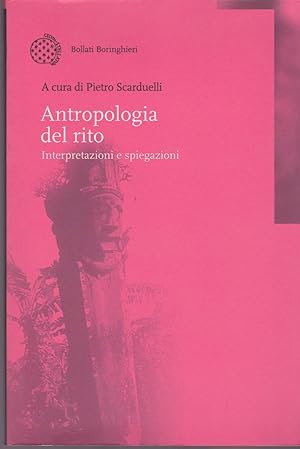 Antropologia del rito. Interpretazioni e spiegazioni