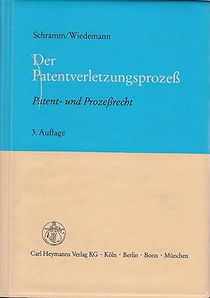 Seller image for Der Patentverletzungsprozess: Patent- und Prozessrecht for sale by Antiquariat Kastanienhof
