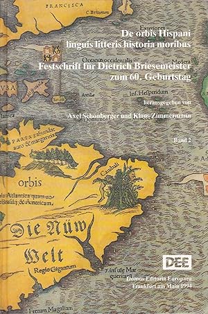 Bild des Verkufers fr De orbis Hispani linguis litteris historia moribus. Festschrift fr Dietrich Briesemeister zum 60. Geburtstag. HIER: Band 2 zum Verkauf von Antiquariat Kastanienhof