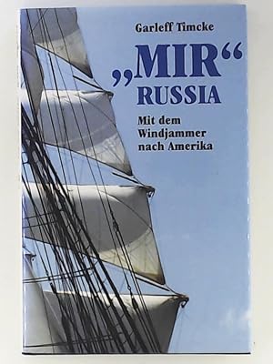 Immagine del venditore per MIR Russia: Mit dem Windjammer nach Amerika venduto da Leserstrahl  (Preise inkl. MwSt.)