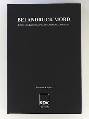 Seller image for Bei Andruck Mord : Ein neuer Kriminalfall mit Alphonse Aspargus for sale by Leserstrahl  (Preise inkl. MwSt.)