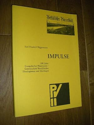 Bild des Verkufers fr Impulse. 100 Jahre Evangelischer Pfarrverein - Gemeinschaft Westflischer Theologinnen und Theologen zum Verkauf von Versandantiquariat Rainer Kocherscheidt