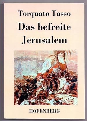 Bild des Verkufers fr Das befreite Jerusalem. Torquato Tasso zum Verkauf von Die Wortfreunde - Antiquariat Wirthwein Matthias Wirthwein