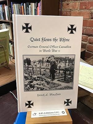 Seller image for Quiet Flows the Rhine, German General Officer Casualties in World War II for sale by Ed's Editions LLC, ABAA