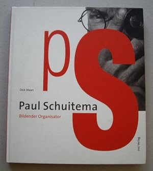 Seller image for Paul Schuitema. Bildender Organisator. for sale by Frans Melk Antiquariaat