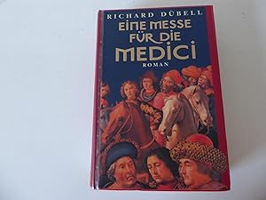 Seller image for Eine Messe fr die Medici. Roman. Hardcover for sale by Deichkieker Bcherkiste