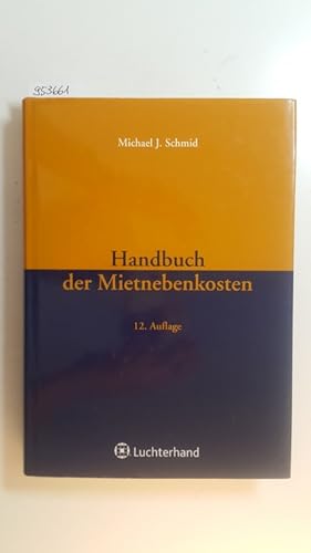 Seller image for Handbuch der Mietnebenkosten. 12., neu bearb. Aufl. for sale by Gebrauchtbcherlogistik  H.J. Lauterbach