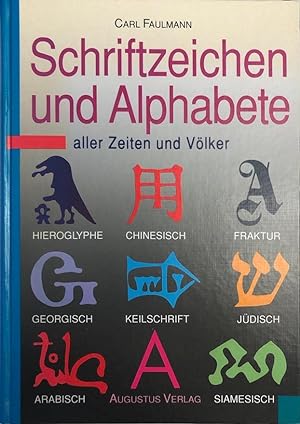 Schriftzeichen und Alphabete aller Zeiten und Völker. Reprint d. Wiener Ausg. von Das Buch der Sc...