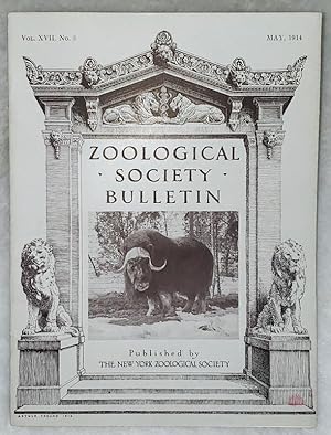 Imagen del vendedor de Zoological Society Bulletin, Vol. XVII. No. 3, May, 1914 a la venta por Lloyd Zimmer, Books and Maps