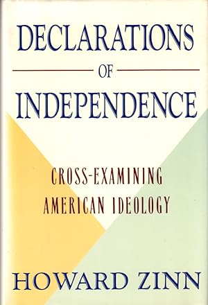 Bild des Verkufers fr Declarations of Independence: Cross-Examining American Ideology zum Verkauf von Kenneth Mallory Bookseller ABAA