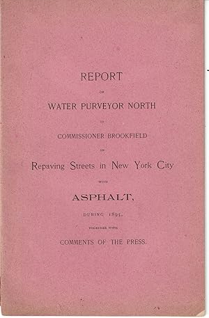 REPORT OF WATER PURVEYOR NORTH TO COMMISSIONER BROOKFIELD ON REPAVING STREETS IN NEW YORK CITY WI...
