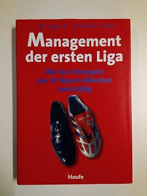 Management der ersten Liga Mit den Strategien des FC Bayern München zum Erfolg