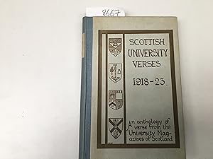 Image du vendeur pour Scottish University Verses 1918-23. An Anthology of Verse from the University Magazines of Scotland mis en vente par Book Souk