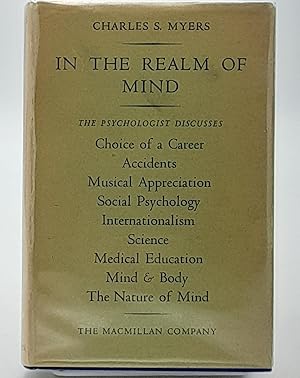 In the Realm of Mind: Nine Chapters On The Applications And Implications Of Psychology.