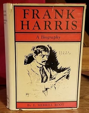 Frank Harris: a Biography