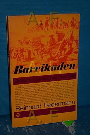 Bild des Verkufers fr Barrikaden, ein Roman aus dem Sturmjahr 1848 zum Verkauf von Antiquarische Fundgrube e.U.