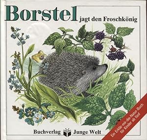 Bild des Verkufers fr Borstel jagt den Froschknig Ein Erklr-mir-die-Natur-Buch fr Kinder ab fnf zum Verkauf von Flgel & Sohn GmbH