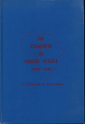 Image du vendeur pour The Conquest of North Africa, 1940 - 1943 mis en vente par Cher Bibler