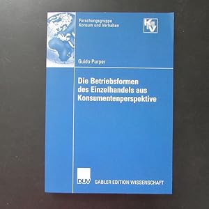 Imagen del vendedor de Die Betriebsformen des Einzelhandels aus Konsumentenperspektive. a la venta por Bookstore-Online