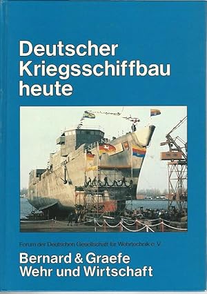 Bild des Verkufers fr Deutscher Kriegsschiffbau heute. Forum "Wehrtechnik im Schiffbau", 18. u. 19. Februar 1982 in Bremen. Herausgegeben von der Deutschen Gesellschaft fr Wehrtechnik e.V. Band 1. zum Verkauf von Lewitz Antiquariat