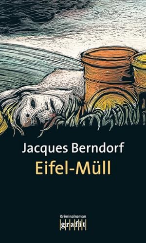 Eifel-Müll: Kriminalroman (Grafitäter und Grafitote)