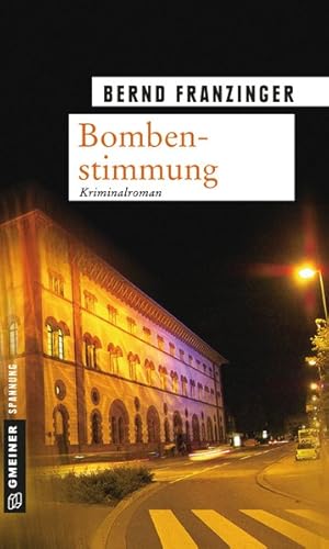 Bild des Verkufers fr Bombenstimmung: Tannenbergs sechster Fall (Kommissar Wolfram Tannenberg) zum Verkauf von Gerald Wollermann