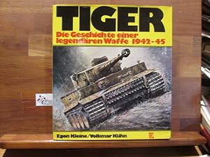 Imagen del vendedor de Tiger : d. Geschichte e. legendren Waffe 1942 - 45. Egon Kleine ; Volkmar Khn a la venta por Antiquariat im Kaiserviertel | Wimbauer Buchversand