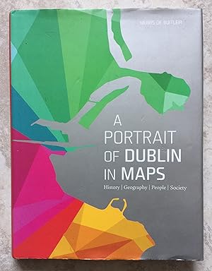 A Portrait of Dublin in Maps - History / Geography / People / Society