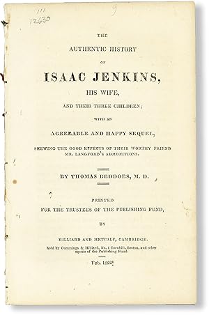 The Authentic History of Isaac Jenkins, His Wife, and Their Three Children; with an Agreeable and...