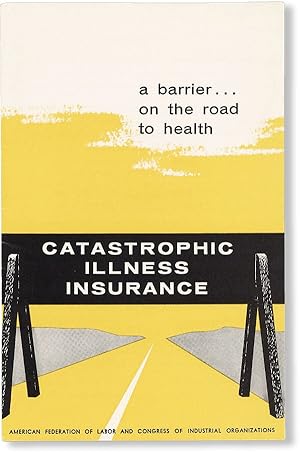 Catastrophic Illness Insurance: A Barrier.on the Road to Health