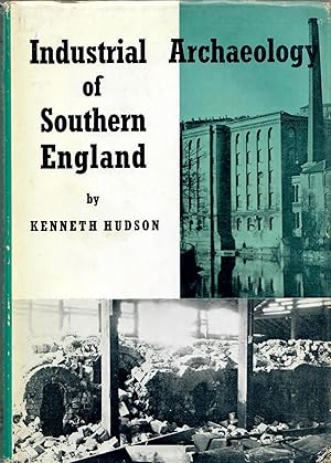 Seller image for Industrial Archaeology of Southern England for sale by Douglas Blades