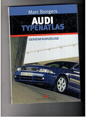 Seller image for Audi Typenatlas - Serienfahrzeuge for sale by manufactura