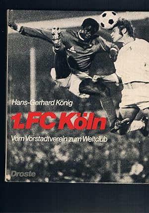 Bild des Verkufers fr 1. FC Kln - vom Vorstadtverein zum Weltclub zum Verkauf von manufactura