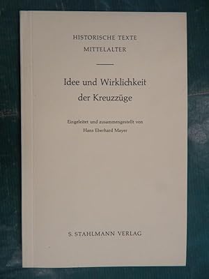 Imagen del vendedor de Idee und Wirklichkeit der Kreuzzge a la venta por Buchantiquariat Uwe Sticht, Einzelunter.