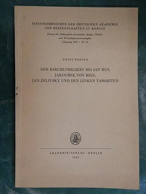 Der Kirchenbegriff bei Jan Hus, Jakoubek von Mies, Jan Zelivsky und den linken Taboriten