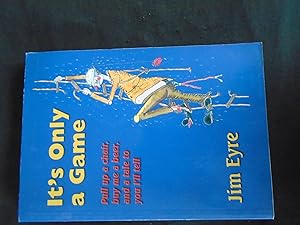 Seller image for It's Only A Game for sale by PETER FRY (PBFA)