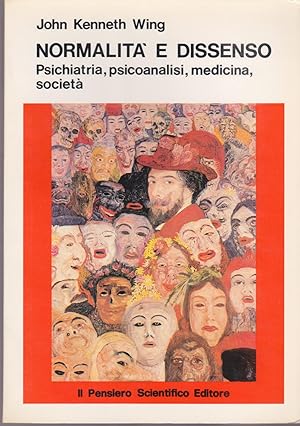 Normalità e dissenso. Psichiatria, psicoanalisi, medicina, società