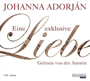 Seller image for Eine exklusive Liebe : Ungekrzte Autorenlesung for sale by AHA-BUCH GmbH