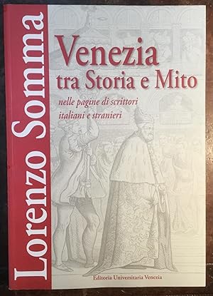 Venezia tra storia e mito nelle pagine di scrittori italiani e stranieri