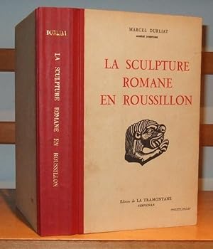 La Sculpture Romane En Roussillon [ [ 5 Volumes ]