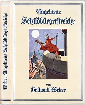 Seller image for Nagelneue Schildbrgerstreiche. Mit fnf bunten und vielen schwarzen Bildern von Fritz.Baumgarten und A. Wimmer. for sale by Antiquariat Krikl