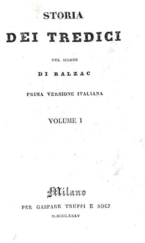 Storia dei tredici. Prima versione italiana.Milano, per Gaspare Truffi e soci, 1835.