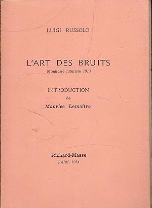 Seller image for L'Art des Bruits. Manifestefuturiste 1913 for sale by Messinissa libri