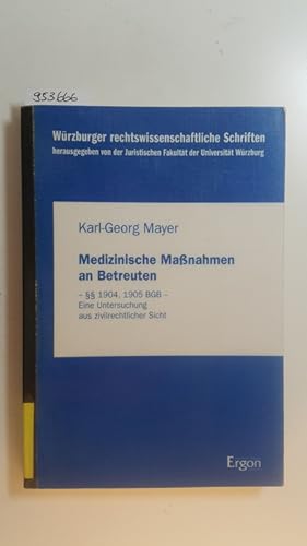 Bild des Verkufers fr Medizinische Massnahmen an Betreuten :  1904, 1905 BGB ; eine Untersuchung aus zivilrechtlicher Sicht zum Verkauf von Gebrauchtbcherlogistik  H.J. Lauterbach