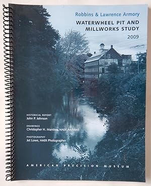 Seller image for Robbins and Lawrence Armory: Waterwheel Pit and Millworks Study, 2009 for sale by Martin Kaukas Books